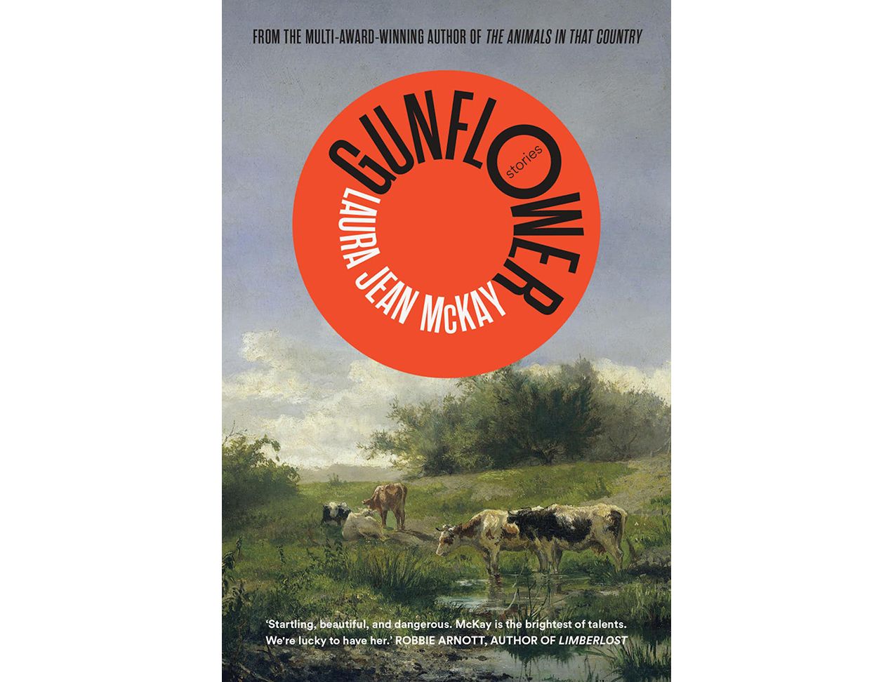 Gunflower While it shares some comedic and satirical sensibilities with the Terrible Event, Laura Jean McKay’s Gunflower offers a more radical approach to short-form fiction.